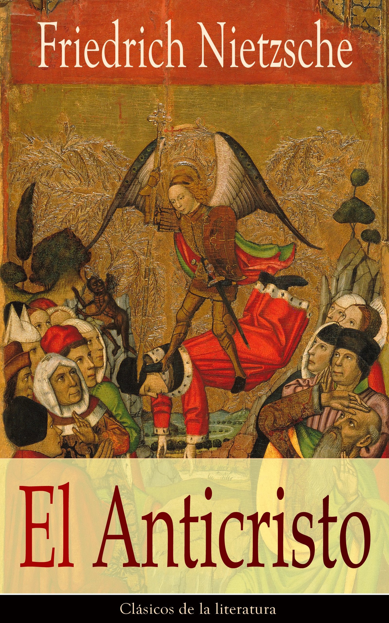 El anticristo : maldición sobre el cristianismo (El libro de bolsillo - Bibliotecas de autor - Biblioteca Nietzsche