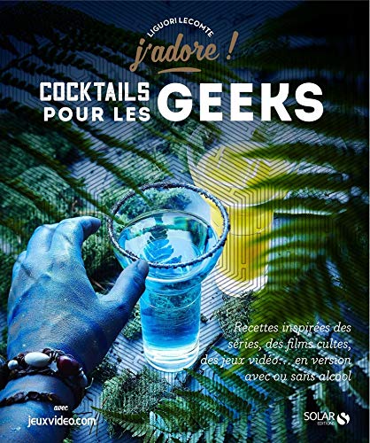 JADORE - COCKTAILS POUR LES GEEKS