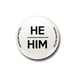 Pyramid International He/Him Badge One Size White/Black