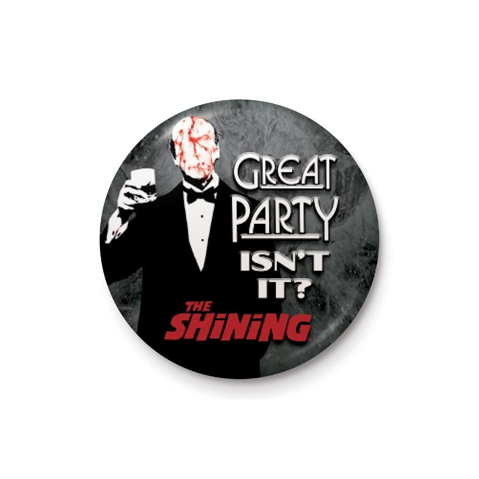 THE SHINING (GREAT PARTY) BADGE