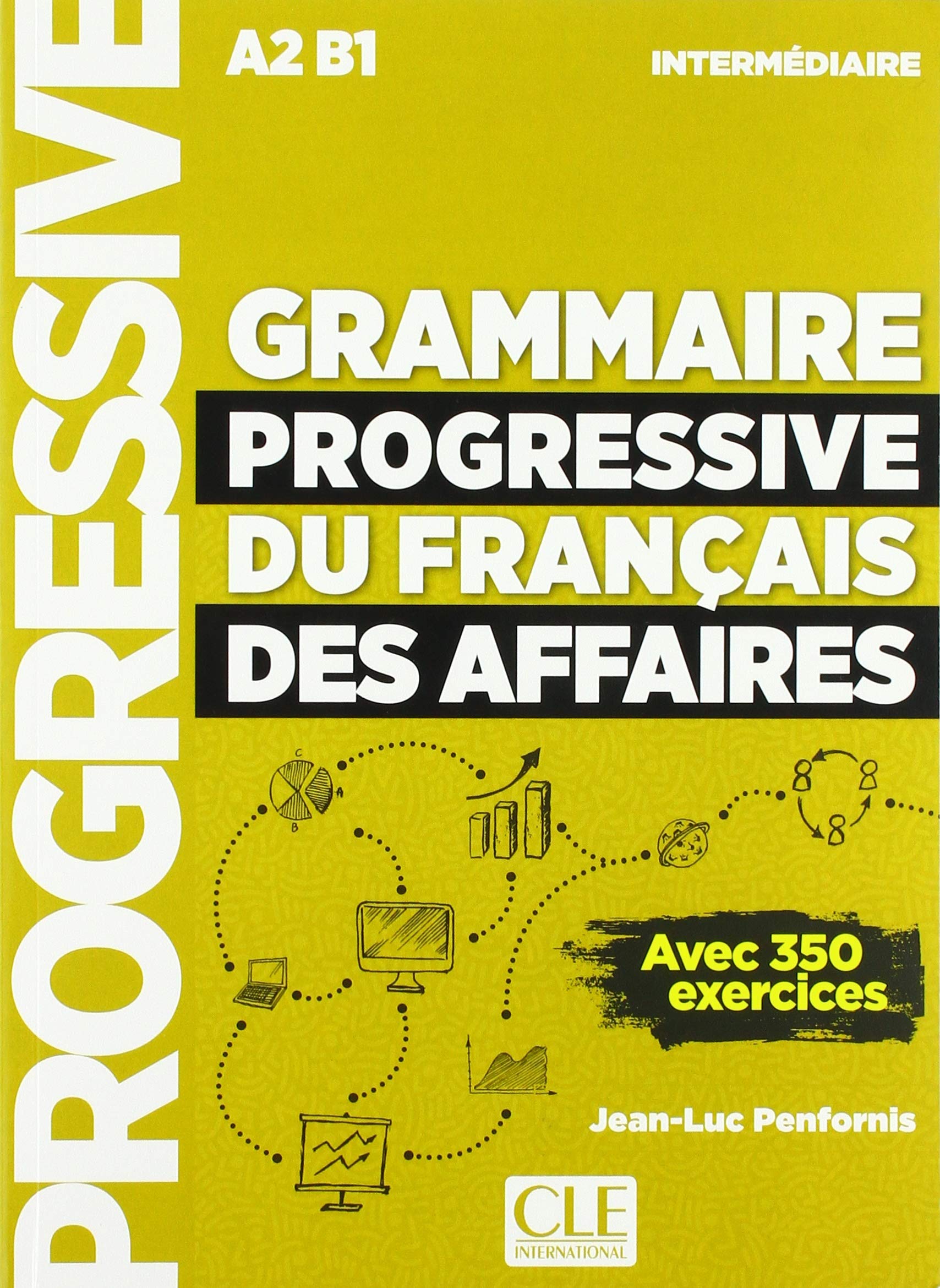 Grammaire progressive du francais des affaires - Niveau intermediaire A2/B1 + CD
