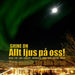 Shine on Allt Ljus Pa Oss