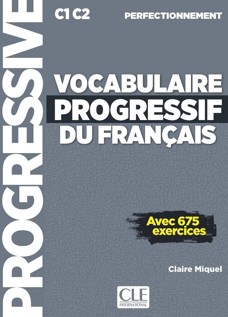 Vocabulaire progressif du francais - Nouvelle edition: Livre C1 + CD audio