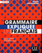 Grammaire expliquee du francais : Livre intermediaire