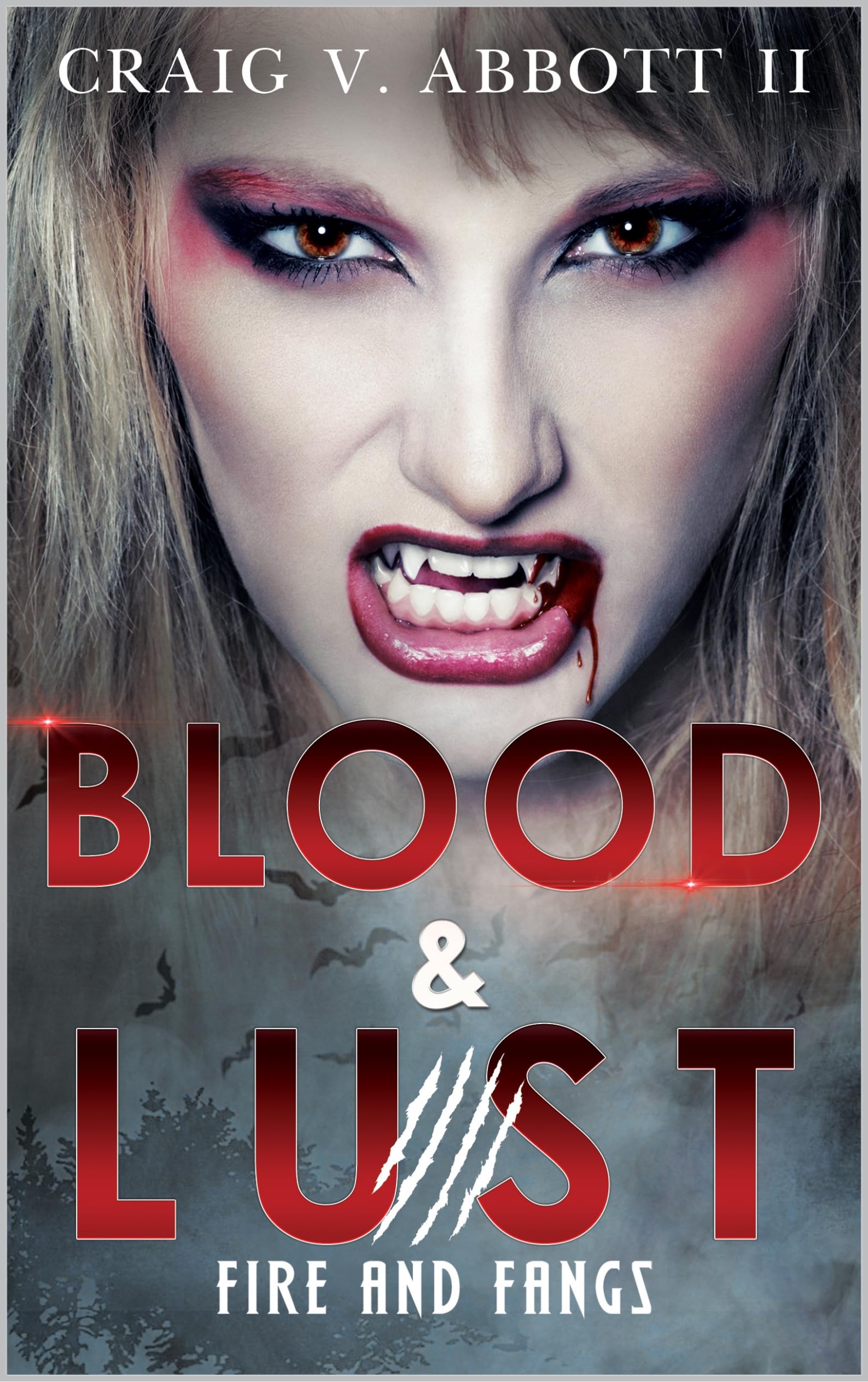 Blood & Lust: Fire and Fangs (Hardback)