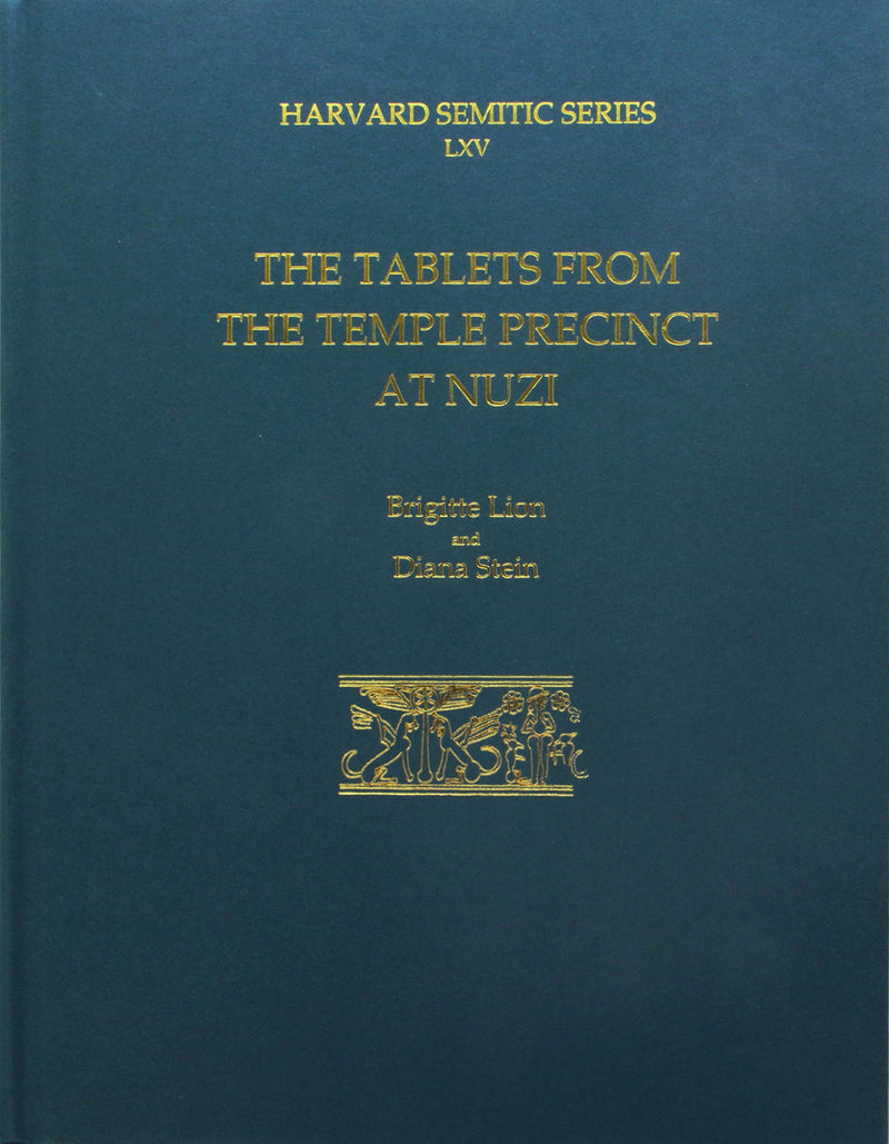 The Tablets from the Temple Precinct at Nuzi (Harvard Semitic, 65