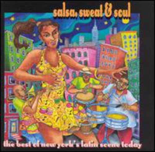 Salsa, Sweat & Soul: THE BEST OF NEW YORK'S LATIN SCENE TODAY
