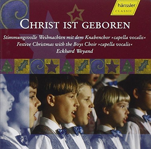 Christ Ist Geboren (Capella Vocalis)