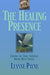 The Healing Presence – Curing the Soul through Union with Christ