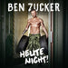 Ben Zucker - Heute Nicht! (CD)