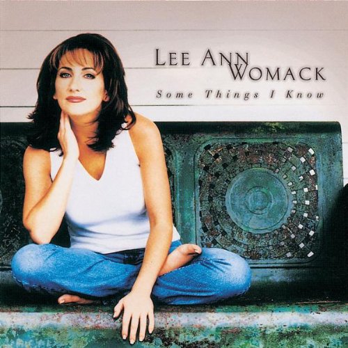 Lee Ann Womack - Some Things I Know
