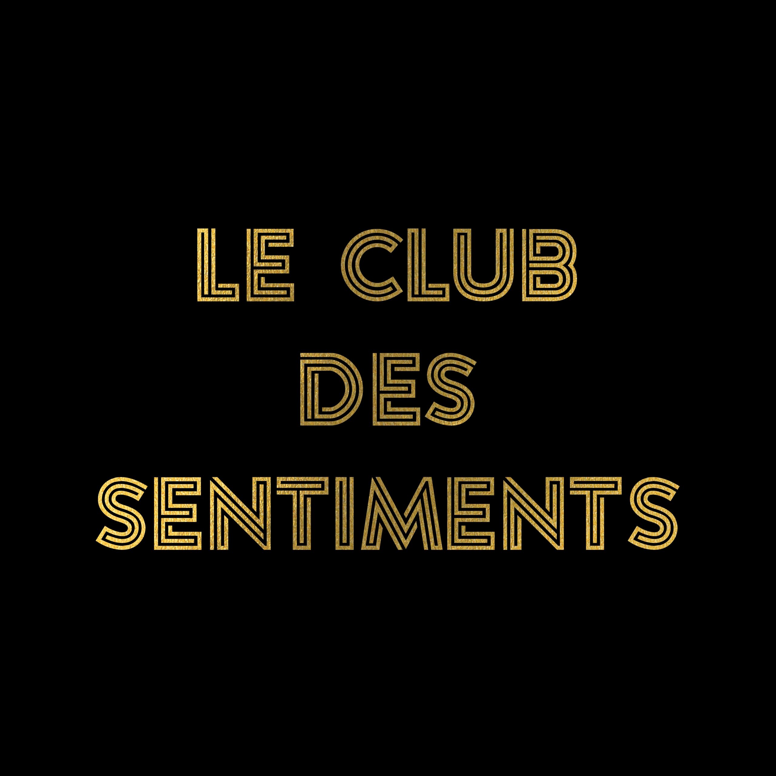 Louane - Sentiments Heureux (Nan J\`deconne) : Le Club Des Sentiments