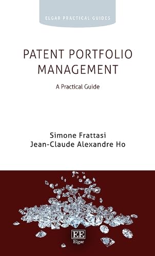 Patent Portfolio Management: A Practical Guide (Elgar Practical Guides
