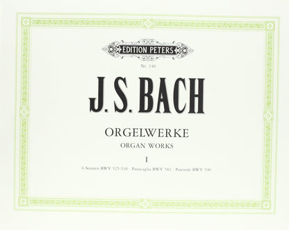 Complete Organ Works Vol.1: 6 Sonaten BWV 525-530 · Passacaglia BWV 582 · Pastorale BWV 590