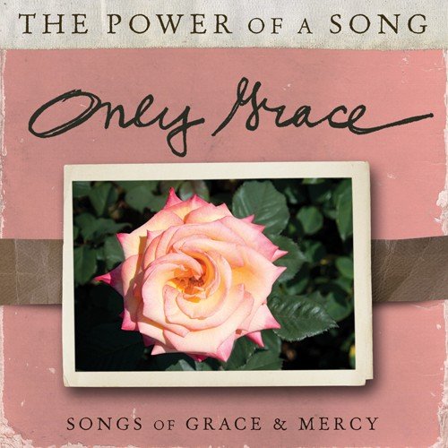 Only Grace-Songs Of Grace & Mercy