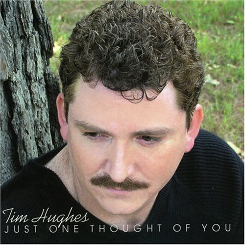 Tim Hughes-Just Ne Tought Of You