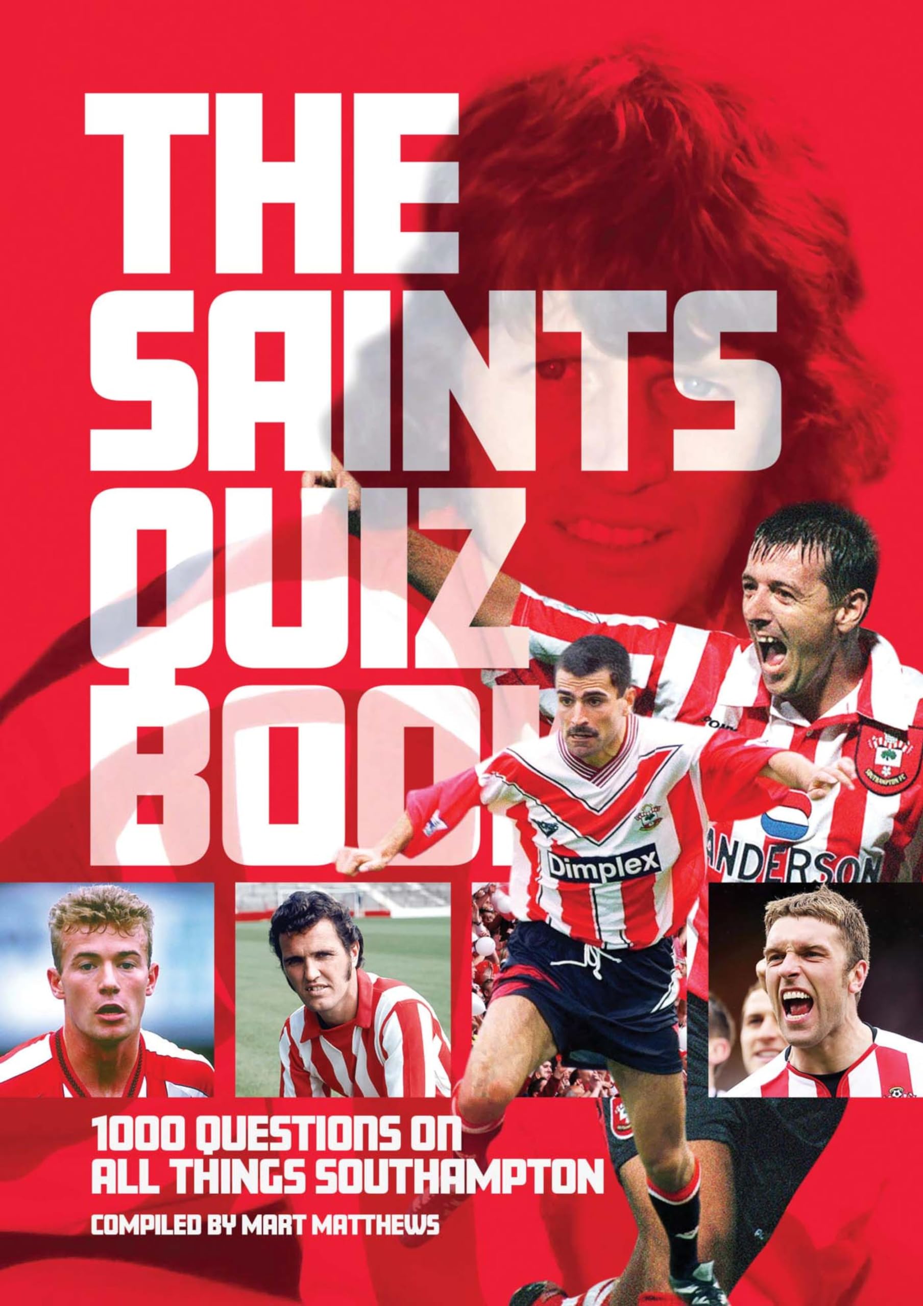 Southampton FC Quiz Book