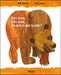 Ours brun, ours brun, dis-moi ce que tu vois?