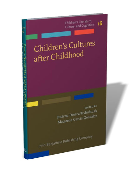 Children's Cultures after Childhood: 16 (Children’s Literature, Culture, and Cognition