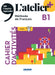 L'atelier + niv .B1 (edition 2022) - Cahier + online audio + didierfle.app