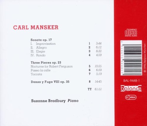 Carl Mansker: Klavierwerke Sonata (Op. 17 Three Pieces (Op. 23 Danza Y Fuga (Op. 35