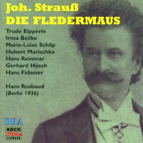 Strauß: Die Fledermaus (Gesamtaufnahme) (Aufnahme Berlin 08.09.1936