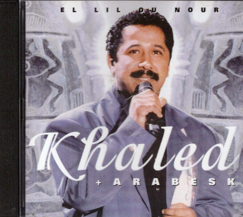 El Lil Ou Nour, Khaled + Arabesk