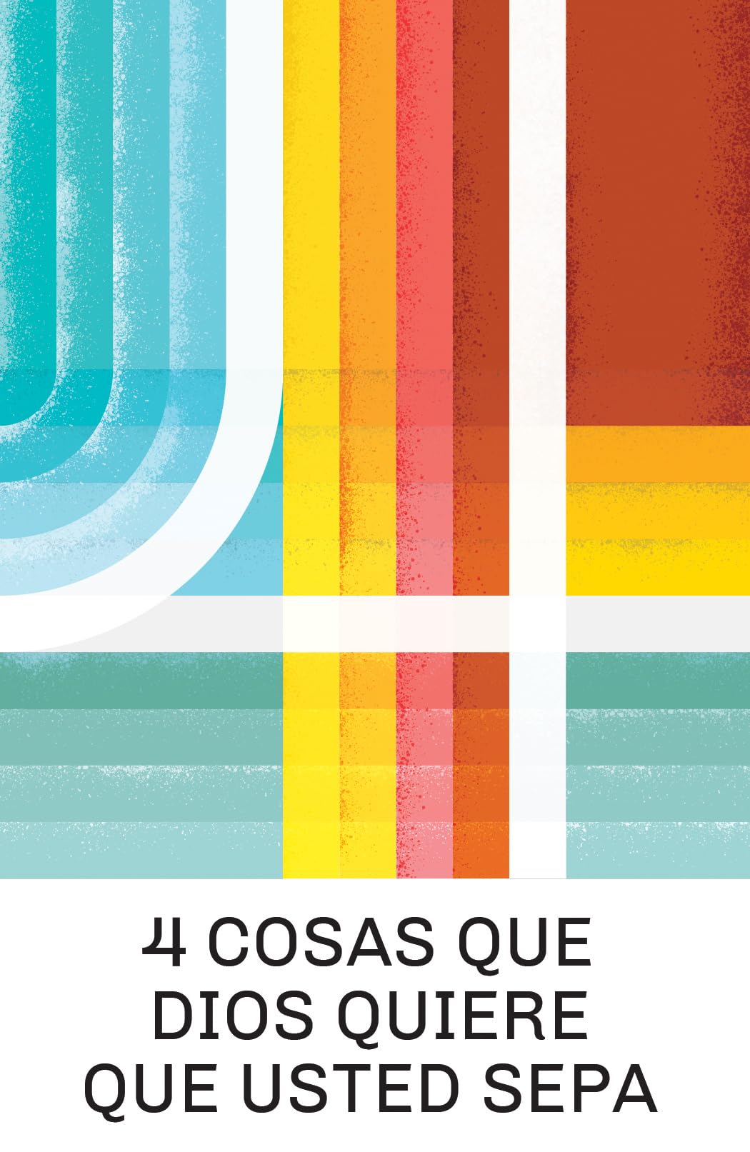 4 Things God Wants You to Know (Spanish 25-Pack