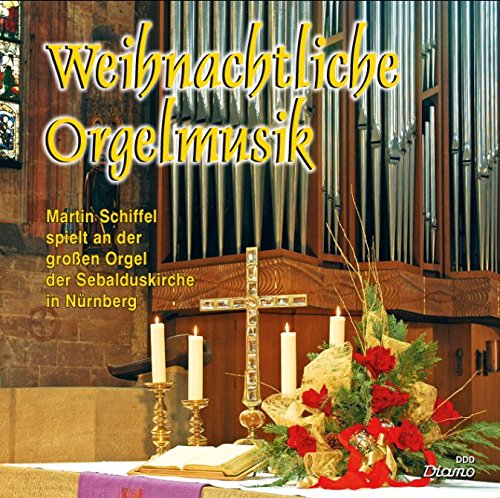 Weihnachtliche Orgelmusik Martin Schiffel Spielt An Der Grossen Orgel Der Sebalduskirche In Nuernber
