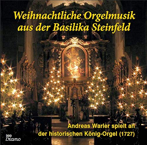 Weihnachtliche Orgelmusik aus der Basilika Steinfeld - Andreas Warler spielt an der historischen König-Orgel (1727