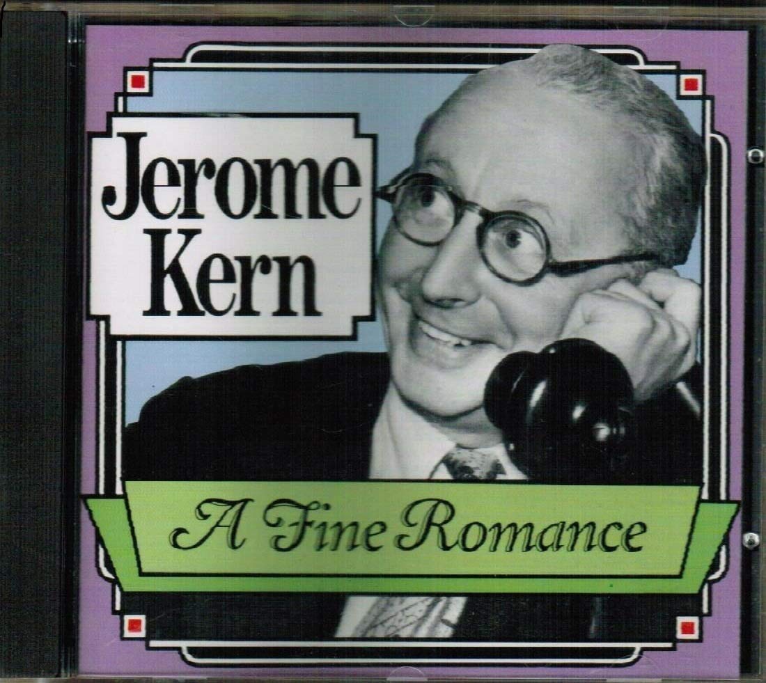 A Jerome Kern: A Fine Romance