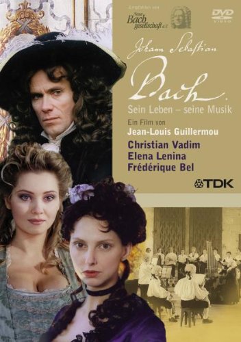 Johann Sebastian Bach: Sein Leben - seine Musik