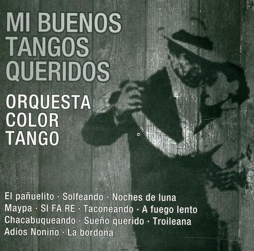 Mi Buenos Tangos Queridos