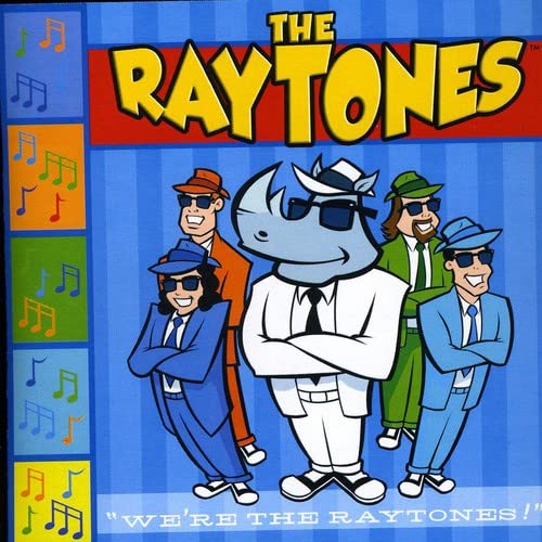 We're the Raytones!
