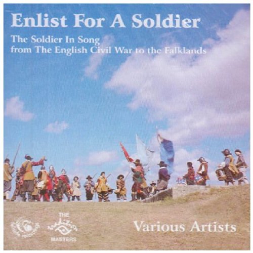 Enlist for a Soldier: The Soldier in Song - From the English