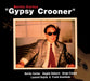 Gypsy Crooner