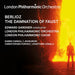 Berlioz: The Damnation of Faust