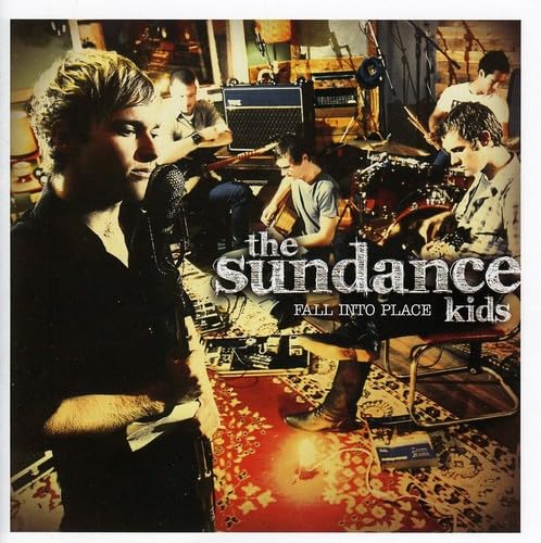 Sundance Kids-Fall Into Place