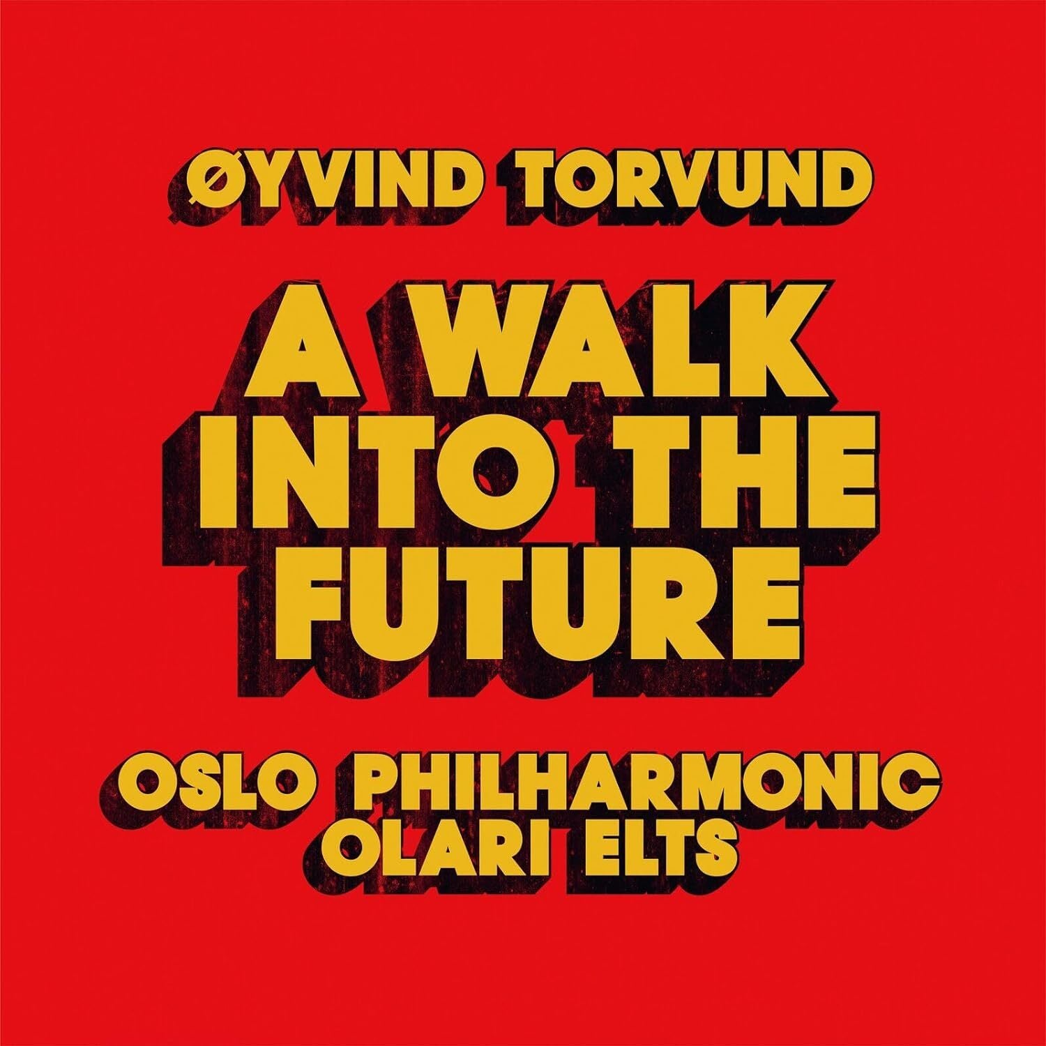 Oyvind Torvund: A Walk Into the Future