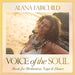 Voice of the Soul Music for Meditation, Yoga & Dance