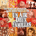 Un Air, Deux Familles