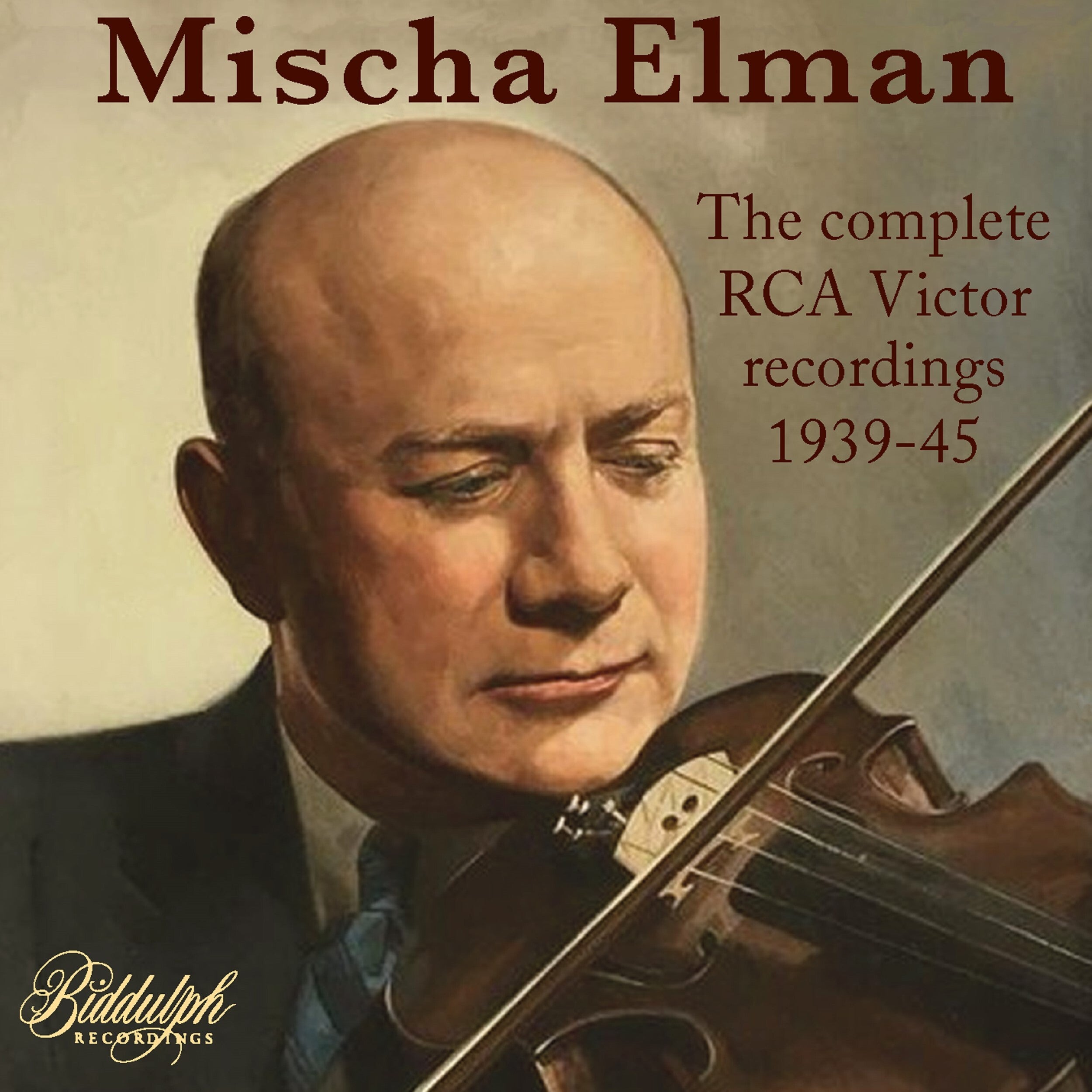 Mischa Elman: The Complete RCA Victor Recordings 1939-45