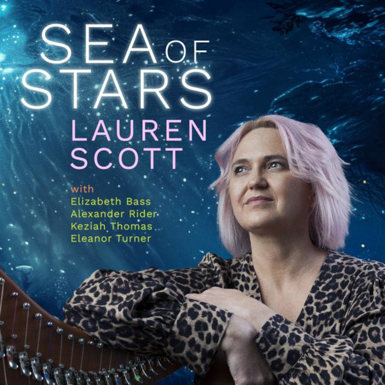 Lauren Scott: Sea of Stars: Scintillating Music for Lever Pedal Harp