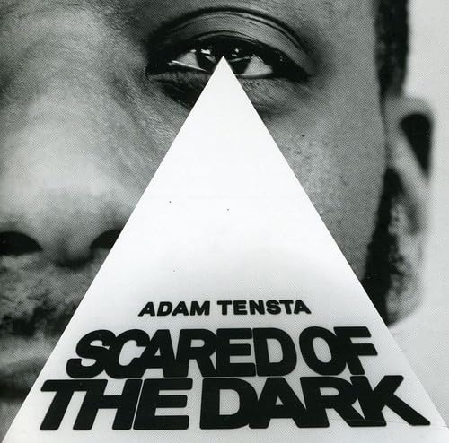 Adam Tensta-Scared Of The Dark
