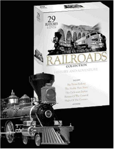 The Ultimate Railroad Collection: History And Adventure
