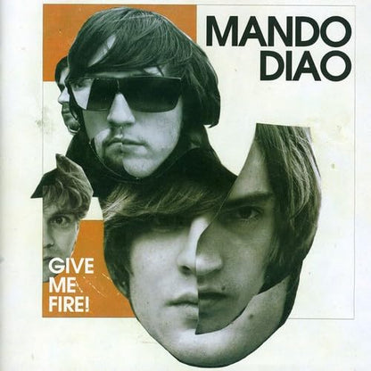 Mando Diao-Give Me Fire