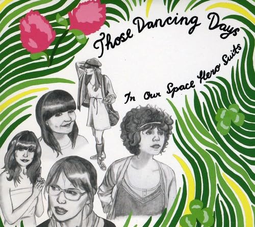Those Dancing Days-In Our Space Hero Suits