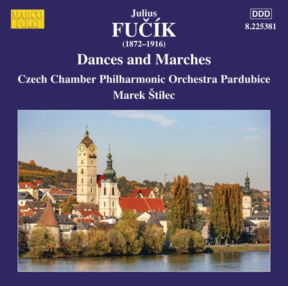 Julius Fucik: Dances and Marches