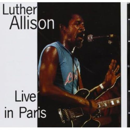 Luther Allison - Live In Paris