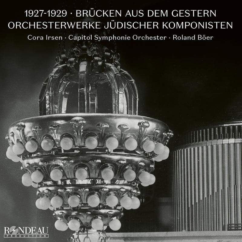 1927-1929: Brücken Aus Dem Gestern: Orchesterwerke Jüdischer Komponisten